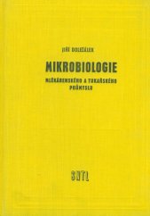 kniha Mikrobiologie mlékárenského a tukařského průmyslu vysokošk. učeb. pro studium potravinářské technologie, SNTL 1962
