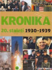kniha Kronika 20. století 4. - 1930 - 1939, Fortuna Libri 2007