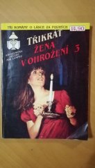 kniha Třikrát žena v ohrožení 3., Ivo Železný 1992