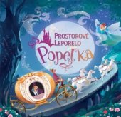 kniha Popelka prostorové leporelo, Svojtka & Co. 2018