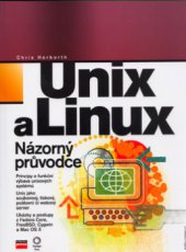 kniha Unix a Linux názorný průvodce administrátora, CPress 2006
