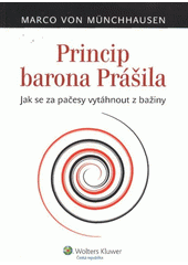 kniha Princip barona Prášila jak se za pačesy vytáhnout z bažiny, Wolters Kluwer 2012