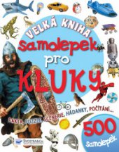 kniha Velká kniha samolepek pro kluky, Svojtka & Co. 2010