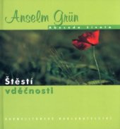 kniha Štěstí vděčnosti, Karmelitánské nakladatelství 2005