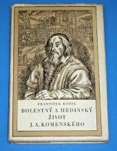 kniha Bolestný a hrdinský život J.A. Komenského, SPN 1958