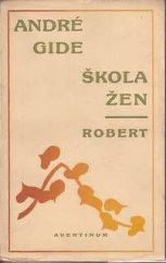 kniha Škola žen Robert, Otakar Štorch-Marien 1930