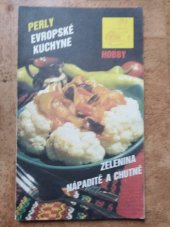 kniha Perly evropské kuchyně Zelenina nápaditě a chutně, Magnet-Press 1991