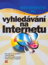 kniha Mistrovství ve vyhledávání na Internetu, CPress 2002