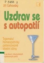 kniha Uzdrav se s autopatií tajemství homeopaticky potencované vlastní sliny, Alternativa 2005