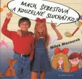 kniha Mach, Šebestová a kouzelné sluchátko, Albatros 2001