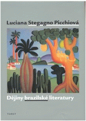 kniha Dějiny brazilské literatury, Torst 2007