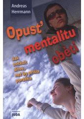 kniha Opusť mentalitu oběti jak zvítězit dříve, než by přišla porážka, Juda 2008