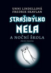 kniha Strašidýlko Nela a Noční škola. [1], - První pravda, Albatros 2010