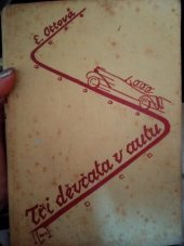 kniha Tři děvčata v autu dívčí román, Josef Hokr 1935