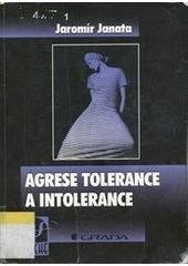 kniha Agrese tolerance a intolerance, Grada 1999