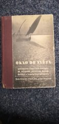 kniha Okno do světa, časopis  II. Svazek č. 11-20, Orbis, Praha XII  1940