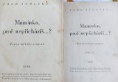 kniha Maminko, proč nepřicházíš ...? [Díl I] román velkého utrpení., Svět 1936