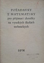 kniha Požadavky z matematiky pro přijímací zkoušky na vysokých školách technických, SPN 1982
