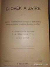 kniha Člověk a zvíře sbírka klassických studií o anthropomorfistickém pojímání života zvířat, Cyrilo-Methodějská knihtiskárna a nakladatelství V. Kotrba 1907