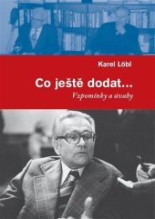 kniha Co ještě dodat... Vzpomínky a úvahy, Ústav T.G. Masaryka 2020
