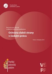 kniha Ochrana slabší strany v českém právu Recenzovaný sborník z odborné právnické konference Praha 5. listopadu 2015, Havlíček Brain Team 2016