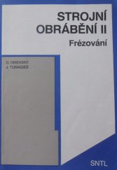 kniha Strojní obrábění II - Frézování učebnice pro 3. roč. středních odb. učilišť, SNTL 1991