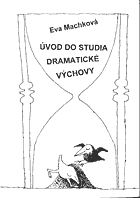 kniha Úvod do studia dramatické výchovy, NIPOS 2007