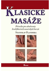 kniha Klasické masáže [příručka pro absolventy kvalifikačních masérských kurzů], Poznání 2005
