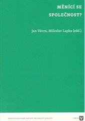 kniha Měnící se společnost?, Univerzita Karlova, Filozofická fakulta 2012