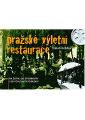 kniha Pražské výletní restaurace, Nakladatelství Lidové noviny 2010