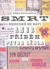 kniha Smrt, nebudeš se báti, aneb, Příběh Petra Lébla, Host 2008