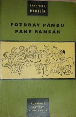 kniha Pozdrav Pánbu, pane Randák, Práce 1960