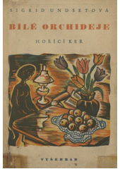 kniha Bílé orchideje sv. 2 - Hořící keř, Vyšehrad 1948