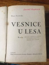kniha Vesnice u lesa 1. román., Frant. Šupka 1941