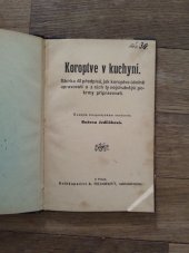 kniha Koroptve v kuchyni sbírka 41 předpisů, jak koroptve účelně upravovati a z nich ty nejchutnější pokrmy připravovati, A. Reinwart 1910