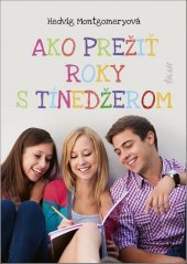 kniha Ako prežiť roky s tínedžerom, Ikar 2022