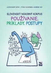 kniha Slovenský národný korpus Používanie, príklady, postupy, Mikula 2021