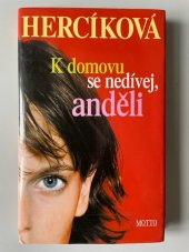 kniha K domovu se dívej, anděli, Motto 2009