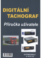 kniha Digitální tachograf příručka uživatele, Systemconsult 2008
