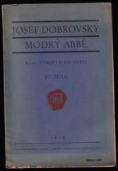 kniha Josef Dobrovský, modrý abbé K 100 výročí jeho smrti, Nový lid 1928