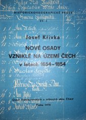 kniha Nové osady vzniklé na území Čech v letech 1654-1854 [Soupis osad], Ústav čs. a světových dějin ČSAV 1979