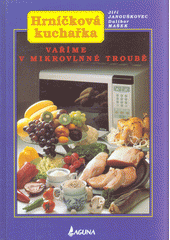 kniha Hrníčková kuchařka vaříme v mikrovlnné troubě, Laguna 1994