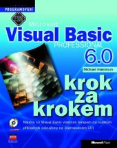 kniha Visual Basic 6.0 Professional krok za krokem : naučte se Visual Basic vlastním tempem na reálných příkladech (obsaženy na doprovodném CD), CPress 1999