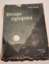 kniha Dvoje opojení (Pytlácký román), Frant. Šupka 1933