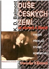 kniha Duše Českých zemí ve slovech a činech = Duša Čechii v slove i dele : z dějin česko-ruských literárních vztahů, Masarykova univerzita 2001