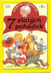 kniha Babička vypravuje 7 zlatých pohádek, Librex 2003