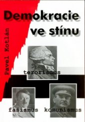 kniha Demokracie ve stínu extremismus, terorismus, fašismus, komunismus, Institut vzdělávání Sokrates 2003