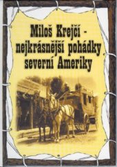 kniha Nejpěknější pohádky a pověsti severní Ameriky Nejkrásnější pohádky severní Ameriky, Adonai 2002