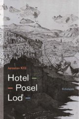 kniha Hotel Posel ; Loď, Pistorius & Olšanská 2011