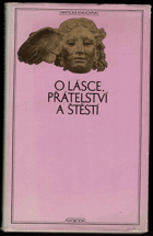 kniha O lásce, přátelství a štěstí antické sentence, Svoboda 1975